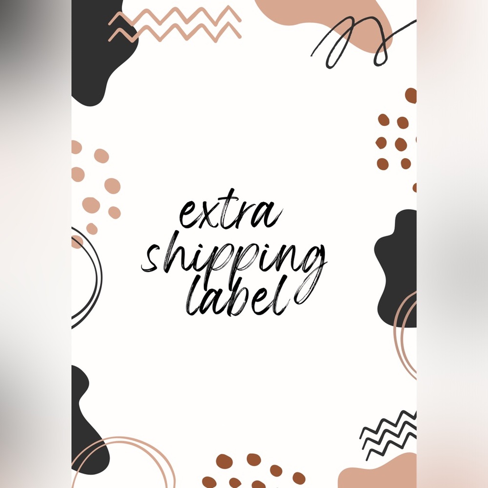 extra shipping label.